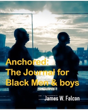 Paperback Anchored: The Journal For Black Men and boys Book