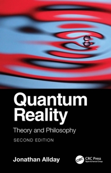 Paperback Quantum Reality: Theory and Philosophy Book