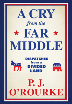 Paperback A Cry from the Far Middle: Dispatches from a Divided Land Book