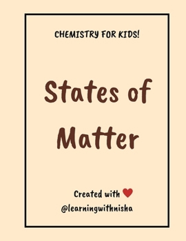 Paperback Chemistry for Kids! States Of Matter Book