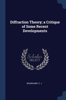 Paperback Diffraction Theory; a Critique of Some Recent Developments Book