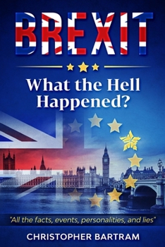 Paperback BREXIT - What the Hell Happened? Book
