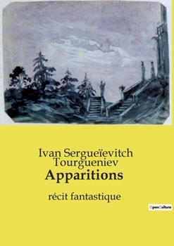 Apparitions: récit fantastique