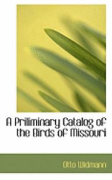 Paperback A Priliminary Catalog of the Birds of Missouri Book