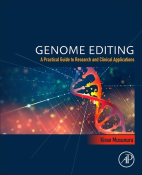 Paperback Genome Editing: A Practical Guide to Research and Clinical Applications Book