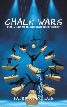 Hardcover Chalk Wars: Pommel Clock and the Incredulous Cost of Integrity Book