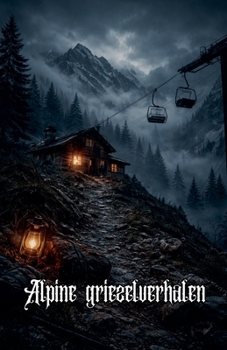Paperback Alpine griezelverhalen [Dutch] Book