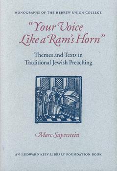 Hardcover Your Voice Like a Ram's Horn: Themes and Texts in Traditional Jewish Preaching Book