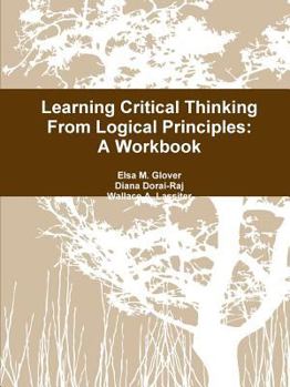 Paperback Learning Critical Thinking From Logical Principles: A Workbook Book