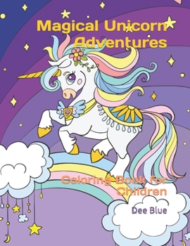 Paperback Magical Unicorn Adventures: Coloring Book for Children Book