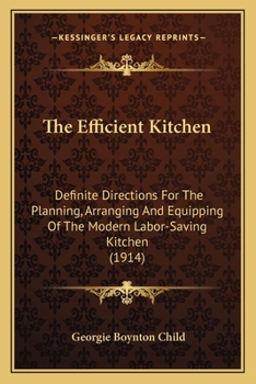 Paperback The Efficient Kitchen the Efficient Kitchen: Definite Directions for the Planning, Arranging and Equippindefinite Directions for the Planning, Arrangi Book