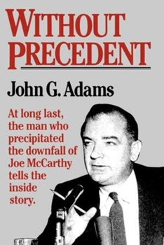 Paperback Without Prededent: The Story of the Death of McCarthyism Book