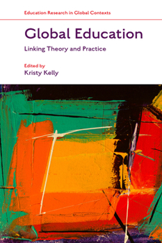 Hardcover Global Education: Linking Theory and Practice Book