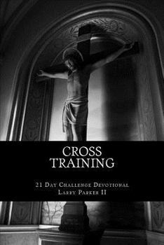 Paperback Cross Training: 21 Day Challenge Devotional Book
