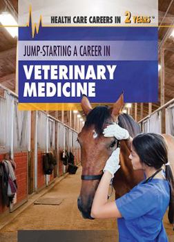 Library Binding Jump-Starting a Career in Veterinary Medicine Book