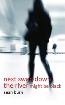 Paperback Next Swan Down the River Might Be Black Book