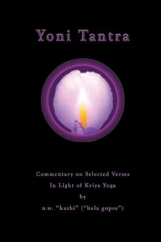 Paperback Yoni Tantra Commentary on Selected Verses in Light of Kriya Yoga Book