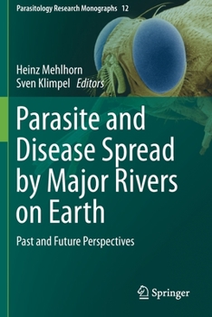 Paperback Parasite and Disease Spread by Major Rivers on Earth: Past and Future Perspectives Book