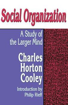 Paperback Social Organization: A Study of the Larger Mind Book
