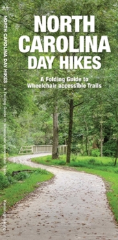 Paperback North Carolina Day Hikes: A Folding Guide to Easy & Accessible Trails Book