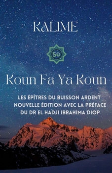 Paperback Koun Fa Ya Koun: Les épîtres du buisson ardent [French] Book