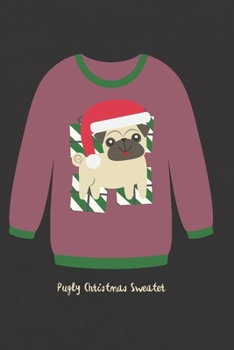 Paperback Pugly Christmas Sweater: Punny Journal Notebook Diary 6" x 9" 120 lined pages Book