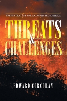Paperback Threats & Challenges: Fresh Strategy for a Conflicted America Book