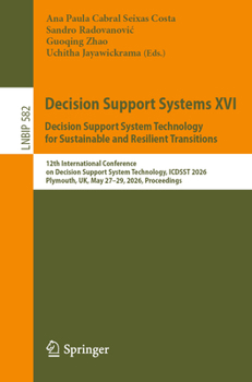 Paperback Decision Support Systems XVI. Decision Support System Technology for Sustainable and Resilient Transitions: 12th International Conference on Decision Book