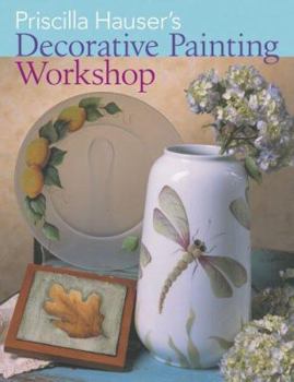 Hardcover Priscilla Hauser's Decorative Painting Workshop Book