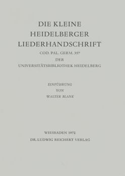 Paperback Die Kleine Heidelberger Liederhandschrift: Textausgabe. Cod. Pal. Germ. 357 Der Universitat Heidelberg [German] Book