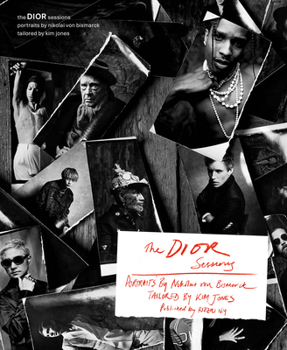 Hardcover The Dior Sessions: Portraits by Nikolai Von Bismarck, Tailored by Kim Jones Book