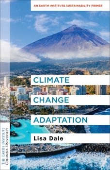 Hardcover Climate Change Adaptation: An Earth Institute Sustainability Primer Book