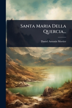 Santa Maria Della Quercia... (Italian Edition)