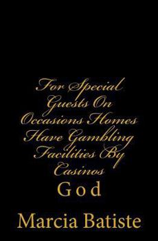Special Guests on Occasions Homes Have Gambling Facilities by Casinos: Gambling