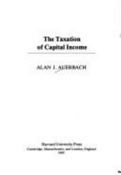 Hardcover The Taxation of Capital Income Book