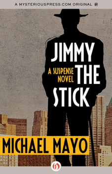 Jimmy the Stick: A Suspense Novel - Book #1 of the Jimmy Quinn