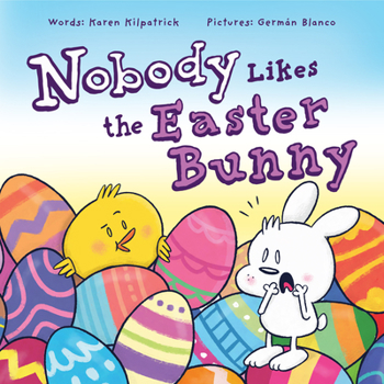 Hardcover Nobody Likes the Easter Bunny: The Funny Easter Book for Kids! Book
