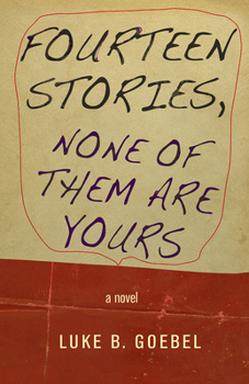 Paperback Fourteen Stories, None of Them Are Yours Book