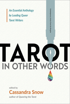 Tarot in Other Words: An Essential Anthology by Leading Queer Tarot Writers