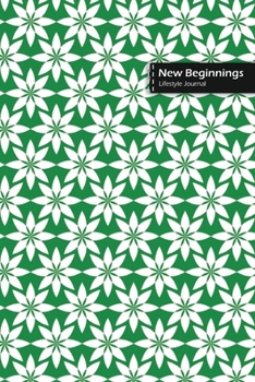 Paperback New Beginnings Lifestyle Journal, Blank Write-in Notebook, Dotted Lines, Wide Ruled, Size (A5) 6 x 9 In (Green) Book