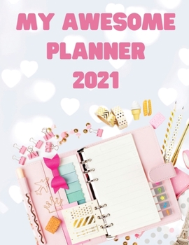 Paperback My Awesome Planner 2021: Daily Planner for Women - Gratitude Journal - To Do List - Schedule Planner - Notebook Journal Planner 120 Pages [Large Print] Book