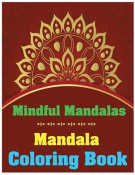 Paperback Mindful Mandalas Mandala Coloring Book