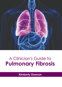 Hardcover A Clinician's Guide to Pulmonary Fibrosis Book