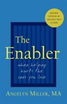 Paperback The Enabler: When Helping Hurts the Ones You Love Book