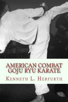 Paperback American Combat Goju Ryu Karate: A Syllabus from White to Black Belt Book