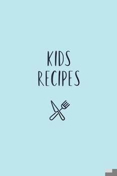 Paperback Kids Recipes Blank Recipe BooK To Collect All Your Children Favorite Meals Book