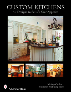 Hardcover Custom Kitchens: 50 Designs to Satisfy Your Appetite Book