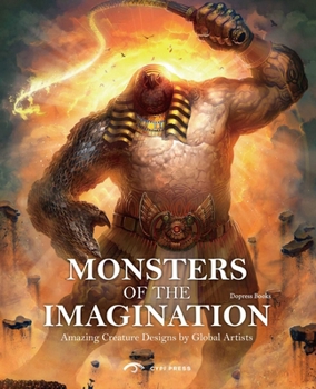 Monsters of the Imagination: Best Creature Designs by Global Artists