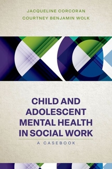 Paperback Child and Adolescent Mental Health in Social Work: Clinical Applications Book