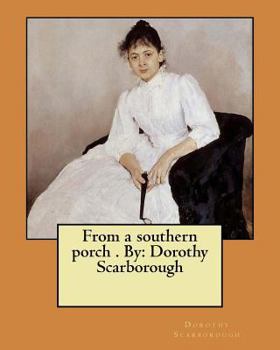 Paperback From a southern porch . By: Dorothy Scarborough Book